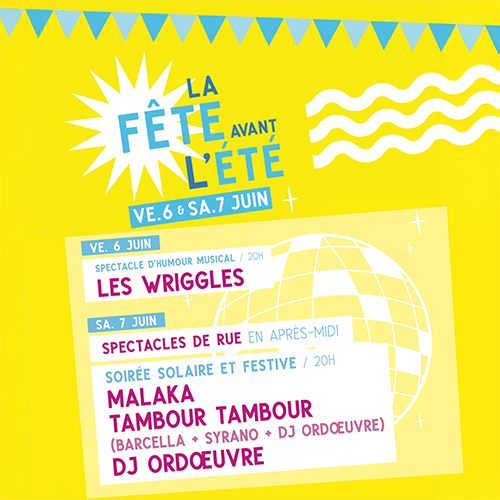 La Fête avant l'été - Vendredi 6 et Samedi 7 Juin 2025