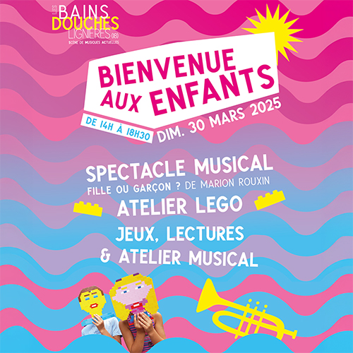 Bienvenue aux enfants le 30/03/25 aux Bains-Douches de Lignières