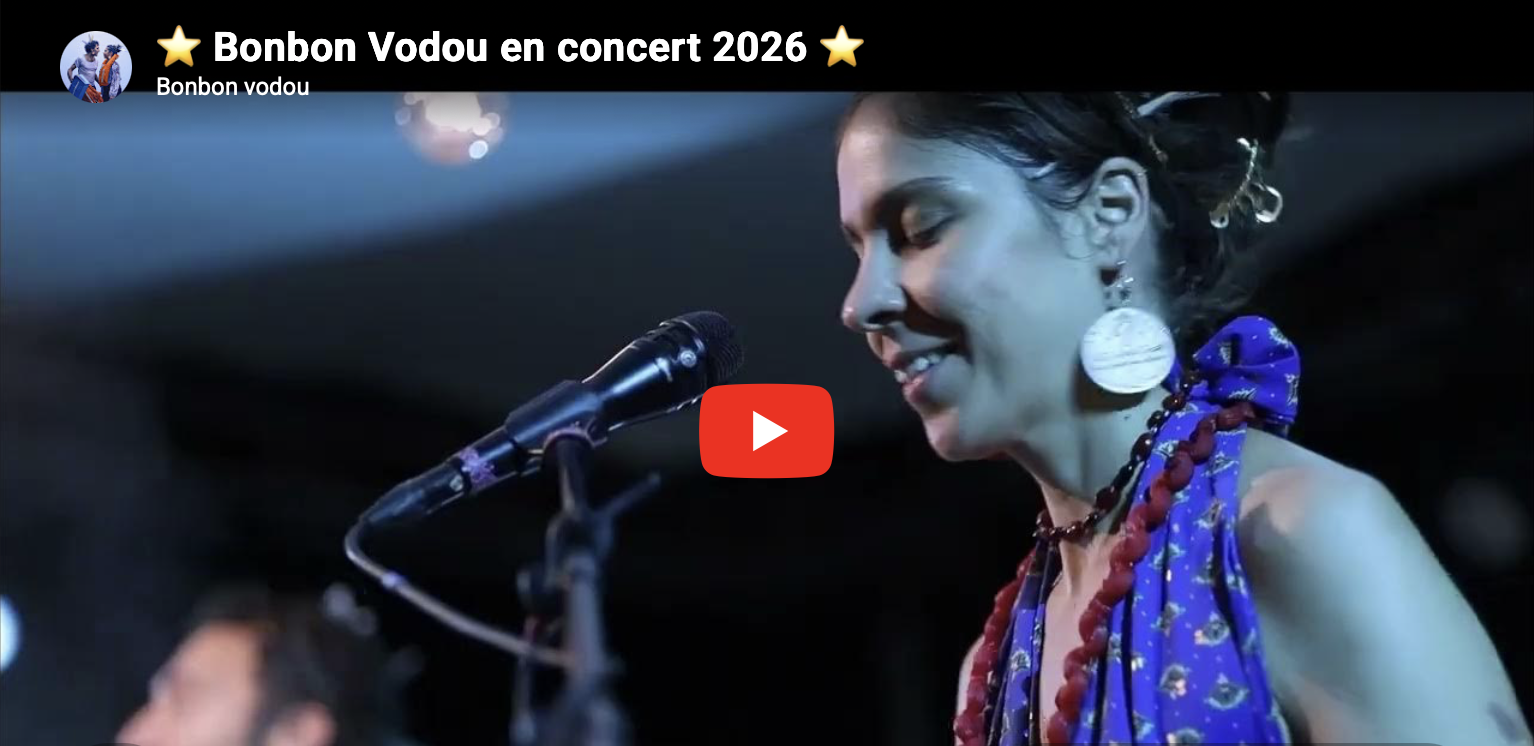 Bonbon Vodou en concert 2026 Vidéo Bonbon-Vodou en concert 2026